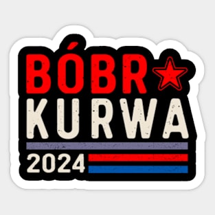 Bober Kurwas Campaign America 2024 Sticker